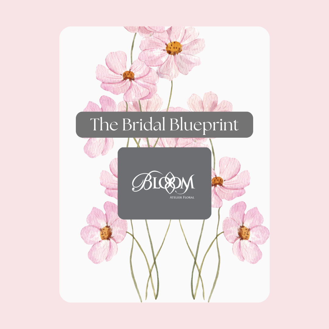 The Bridal Blueprint by Bloom Atelier Floral